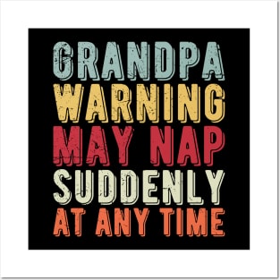 grandpa warning may nap suddenly at any time Posters and Art